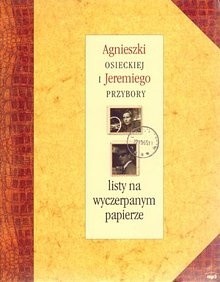Agnieszki Osieckiej i Jeremiego Przybory listy na wyczerpanym papierze - Agnieszka Osiecka