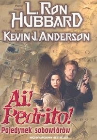 Ai! Pedrito! Pojedynek sobowtórów - Kevin J. Anderson