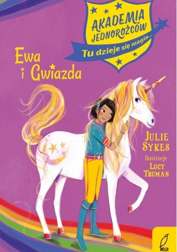 Akademia Jednorożców. Ewa i Gwiazda - Julie Sykes