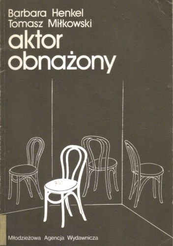 Aktor obnażony - Tomasz Miłkowski