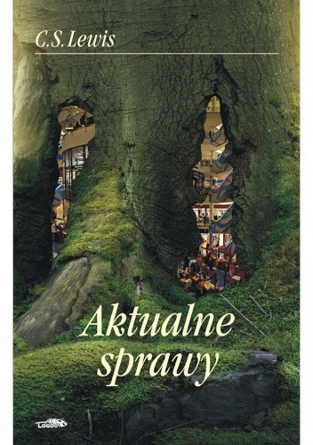 Aktualne sprawy - Clive Staples Lewis