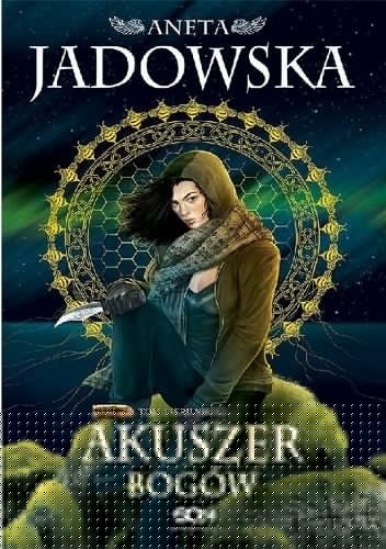 Akuszer bogów - Aneta Jadowska