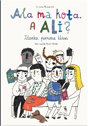 Ala ma kota. A Ali? Zdanka pierwsza klasa - Jolanta Nowaczyk