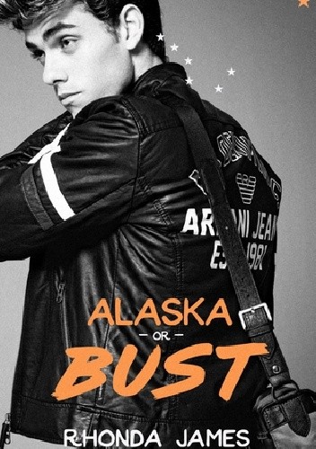 Alaska or Bust - Rhonda James