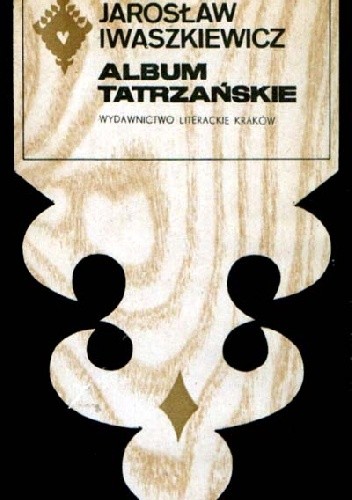 Album tatrzańskie - Jarosław Iwaszkiewicz