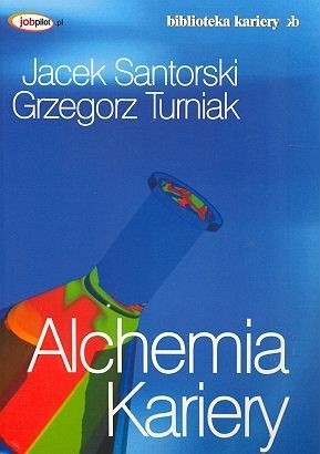 Alchemia kariery - Grzegorz Turniak