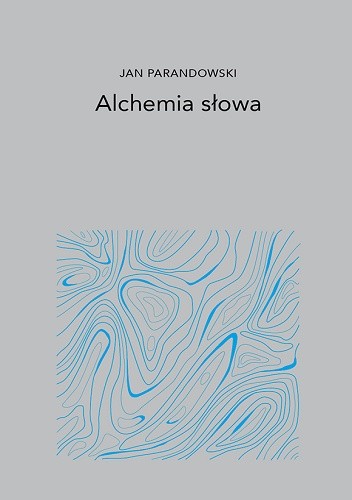 Alchemia słowa - Jan Parandowski