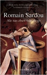Ale nas zbaw ode złego - Romain Sardou
