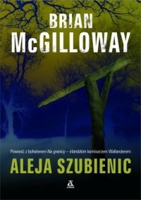 Aleja Szubienic - Brian McGilloway