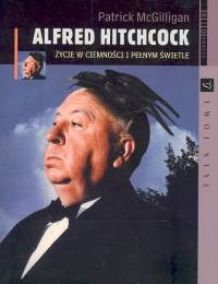 Alfred Hitchcock /życie w ciemności i pełnym świetle biografie - McGilligan Patrick