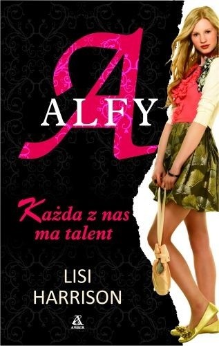Alfy. Każda z nas ma talent - Lisi Harrison
