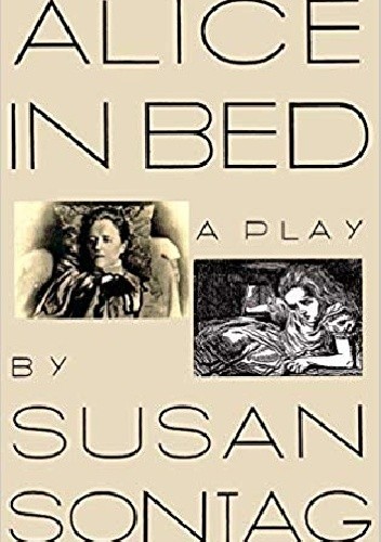 Alice in Bed - Susan Sontag