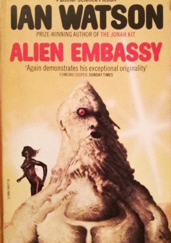 Alien Embassy - Ian Watson