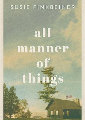 All Manner of Things - Susie Finkbeiner