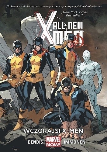 All-New X-Men: Wczorajsi X-Men - Brian Michael Bendis