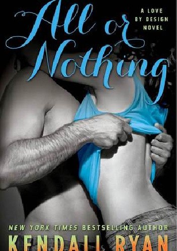All or Nothing - Kendall Ryan
