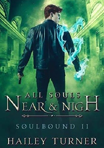 All Souls Near & Nigh - Hailey Turner