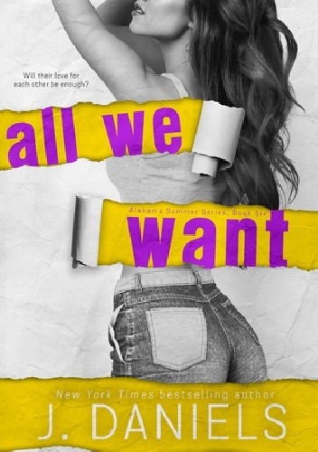 All We Want - J. Daniels