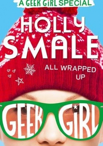 All Wrapped Up - Holly Smale