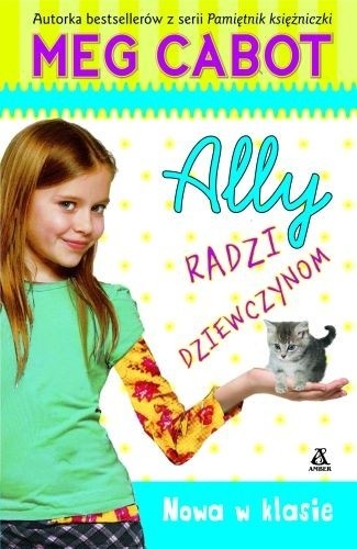 Ally radzi dziewczynom. Nowa w klasie - Meg Cabot