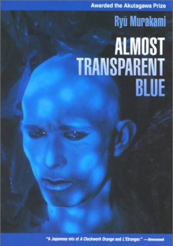 Almost Transparent Blue - Ryū Murakami