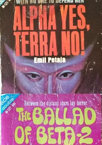 Alpha Yes, Terra No! / The Ballad of Beta-2 - Samuel R. Delany