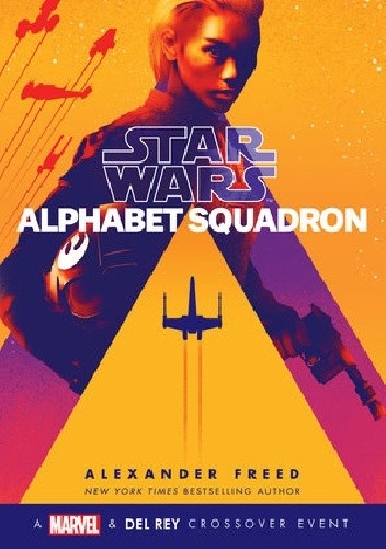 Alphabet Squadron - Alexander Freed