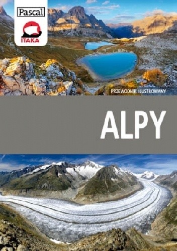 Alpy. Przewodnik ilustrowany - praca zbiorowa