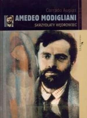 Amadeo Modigliani: Skrzydlaty wędrowiec - Corrado Augias