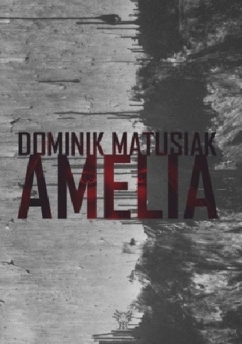 Amelia - Dominik Matusiak