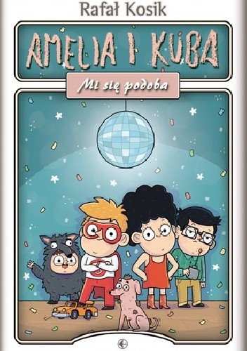 Amelia i Kuba. Mi się podoba - Rafał Kosik