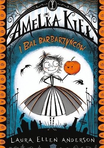Amelka Kieł i Bal Barbarzyńców - Laura Ellen Anderson