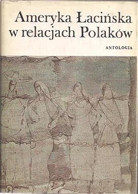 Ameryka Łacińska w relacjach Polaków - Marcin Kula