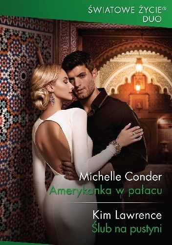 Amerykanka w pałacu; Ślub na pustyni - Kim Lawrence