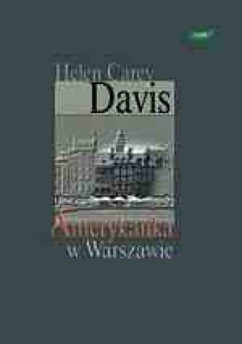 Amerykanka w Warszawie - Helen Carey Davis