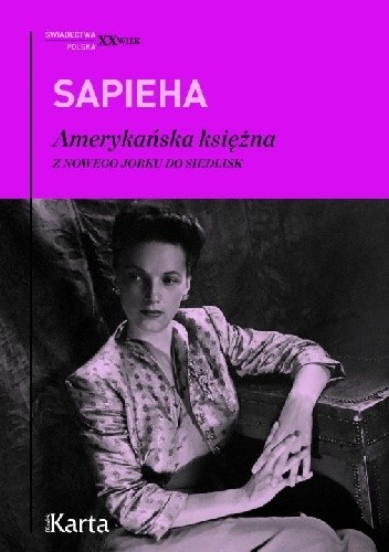 Amerykańska księżna. Z Nowego Jorku do Siedlisk - Virgilia Sapieha