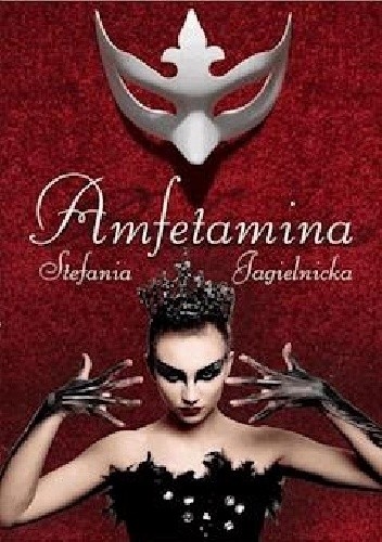 Amfetamina - Stefania Jagielnicka-Kamieniecka