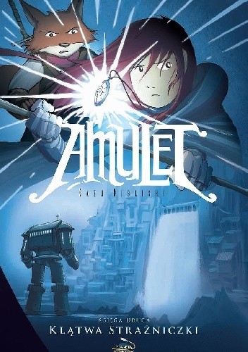 Amulet. Księga druga: Klątwa strażniczki - Kazu Kibuishi