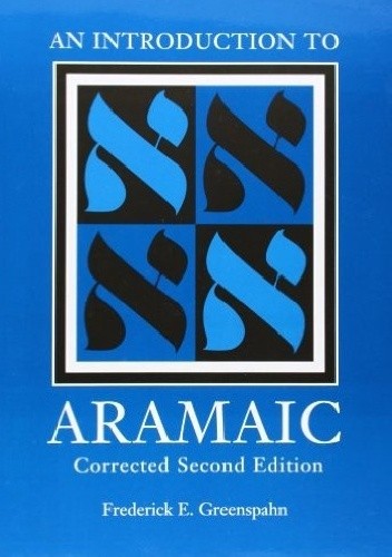 An Introduction to Aramaic - Frederick E. Greenspahn