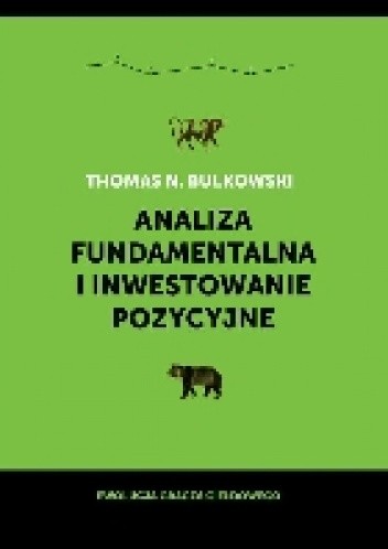 Analiza fundamentalna i inwestowanie pozycyjne. Ewolucja gracza giełdowego. - Thomas Bulkowski