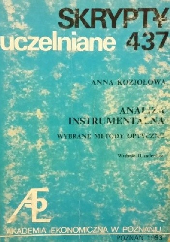 Analiza Instrumentalna. Wybrane metody optyczne - Anna Koziołowa