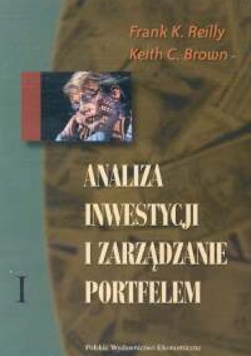 Analiza inwestycji i zarządzanie portfelem Tomy 1,2 - Frank K. Reilly