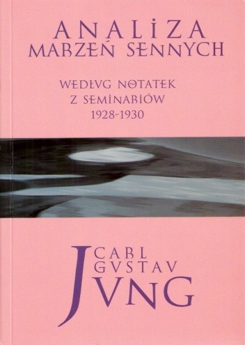 Analiza marzeń sennych. Według notatek z seminariów 1928-1930 - Carl Gustav Jung