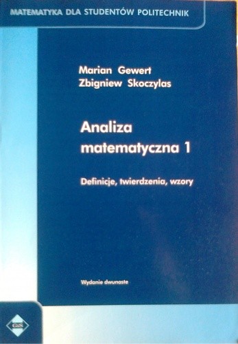 Analiza matematyczna 1, Definicje, twierdzenia, wzory - Marian Gewert