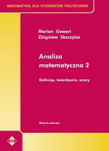 Analiza matematyczna 2. Definicje, twierdzenia, wzory - Marian Gewert