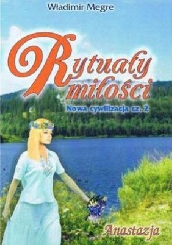 Anastazja. Rytuały miłości - Władimir Megre