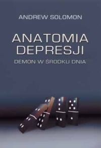 Anatomia depresji. Demon w środku dnia - Andrew Solomon