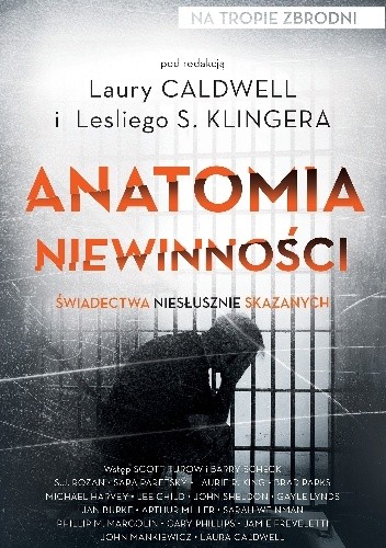 Anatomia niewinności. Świadectwa niesłusznie skazanych - Laura Caldwell