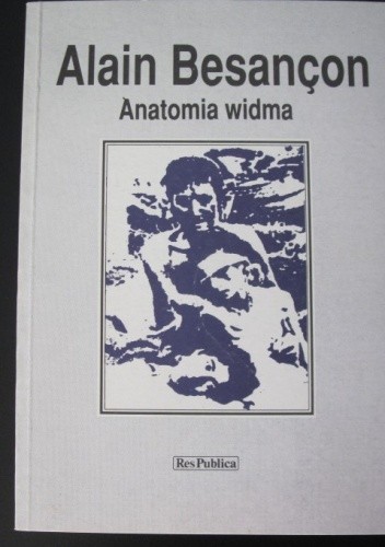 Anatomia widma - Alain Besançon