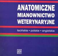 Anatomiczne mianoznawstwo weterynaryjne - Zbigniew Milart